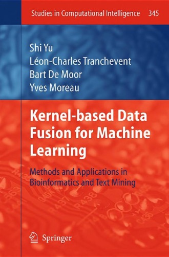Обложка книги Kernel-based Data Fusion for Machine Learning: Methods and Applications in Bioinformatics and Text Mining
