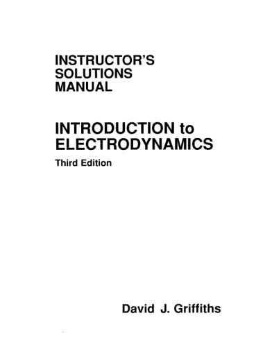 Обложка книги Introduction to Electrodynamics — Instructor's Solutions Manual