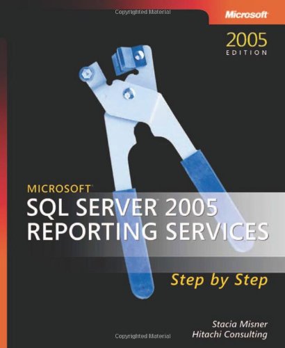 Обложка книги Microsoft  SQL Server(TM) 2005 Reporting Services Step by Step (Step by Step (Microsoft))