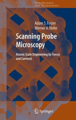 Обложка книги Scanning Probe Microscopy: Atomic Scale Engineering by Forces and Currents (NanoScience and Technology)