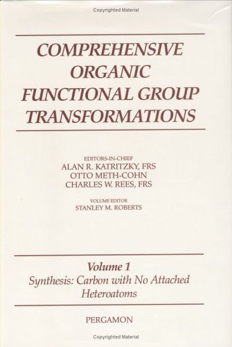 Обложка книги Comprehensive Organic Functional Group Transformations,Volume 1 (Synthesis: Carbon with No Attached Heteroatoms)