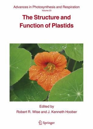 Обложка книги The Structure and Function of Plastids Volume 23 (Advances in Photosynthesis and Respiration)