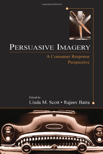 Обложка книги Persuasive Imagery: A Consumer Response Perspective (Advertising and Consumer Psychology Series : A series sponsored by the Society f)