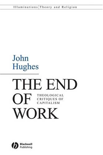 Обложка книги The End of Work: Theological Critiques of Capitalism