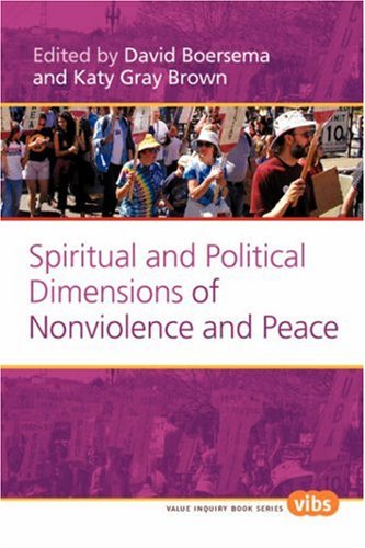 Обложка книги Spiritual and Political Dimensions of Nonviolence and Peace. (Value Inquiry Book)