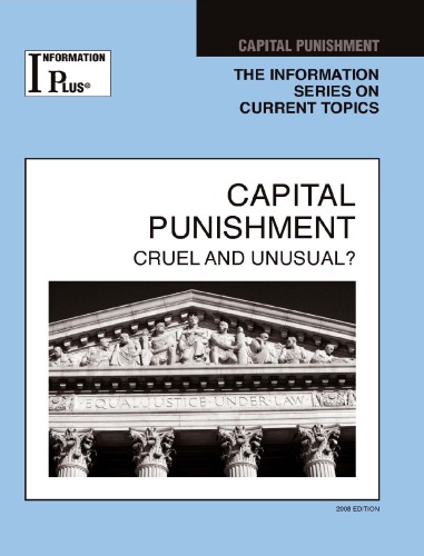 Обложка книги Capital Punishment: Cruel and Unusual? (Information Plus Reference Series)
