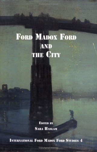 Обложка книги Ford Madox Ford and the City (International Ford Madox Ford Studies 4)