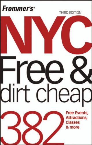Обложка книги Frommer's NYC Free &amp; Dirt Cheap, 3rd Edition (Frommer's Free &amp; Dirt Cheap)