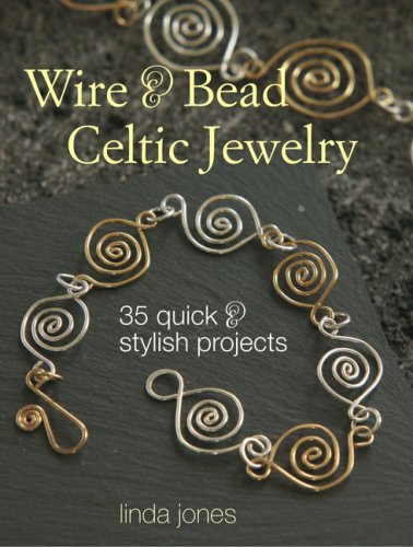 Обложка книги Wire &amp; Bead Celtic Jewelry: 35 Quick and Stylish Projects