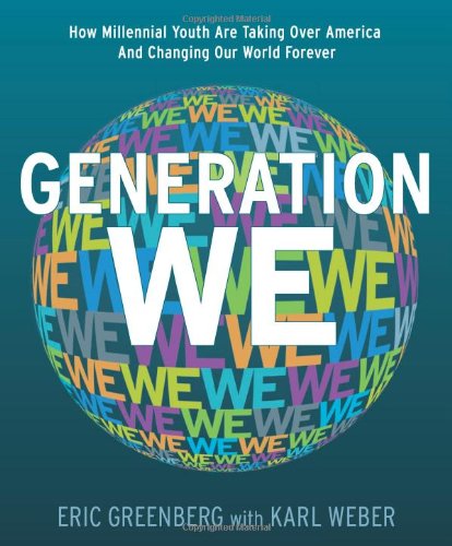 Обложка книги Generation We: How Millennial Youth are Taking Over America And Changing Our World Forever