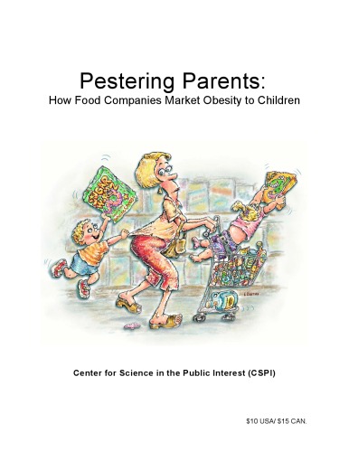 Обложка книги Pestering Parents: How Food Companies Market Obesity to Children