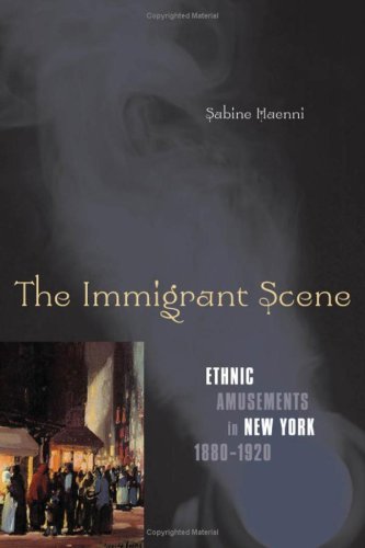 Обложка книги The Immigrant Scene: Ethnic Amusements in New York, 1880-1920