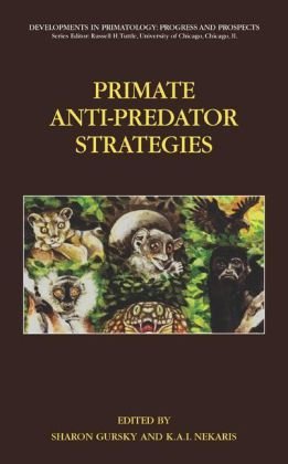 Обложка книги Primate Anti-Predator Strategies (Developments in Primatology: Progress and Prospects)