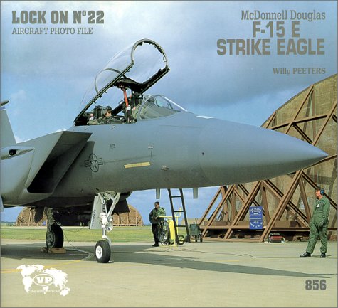 Обложка книги Lock On No 22 - McDonnell Douglas F-15 E Strike Eagle (Aircraft Photo File)