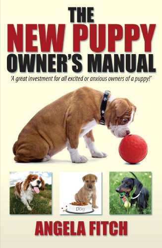 Обложка книги New Puppy Owner's Manual: A Great Investment for All Excited or Anxious Owners of a Puppy