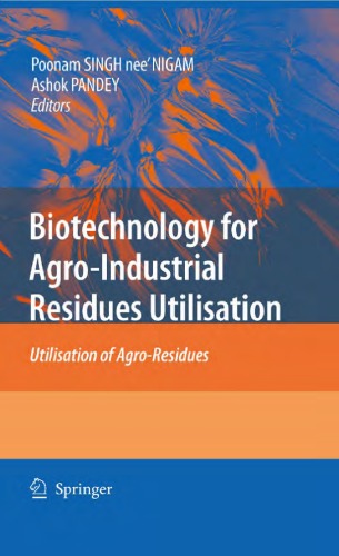 Обложка книги Biotechnology for Agro-Industrial Residues Utilisation: Utilisation of Agro-Residues
