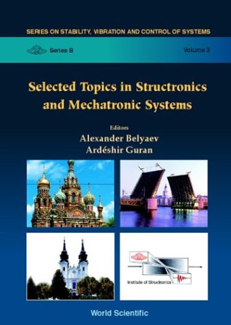 Обложка книги Selected Topics in Structronic and Mechatronic Systems (Stability, Vibration and Control of Systems, Series B, 3)