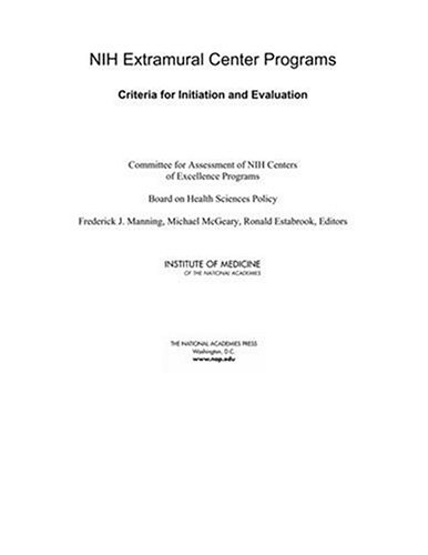 Обложка книги NIH Extramural Center Programs: Criteria for Initiation and Evaluation