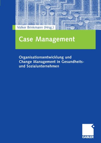 Обложка книги Case Management: Organisationsentwicklung und Change Management in Gesundheits- und Sozialunternehmen