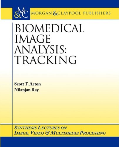 Обложка книги Biomedical Image Analysis: Tracking (Synthesis Lectures on Image, Video, &amp; Multimedia Processing)
