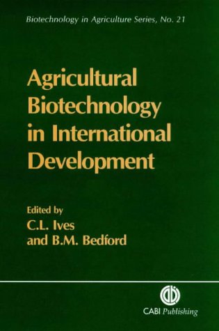 Обложка книги Agricultural Biotechnology in International Development (Biotechnology in Agriculture Series)