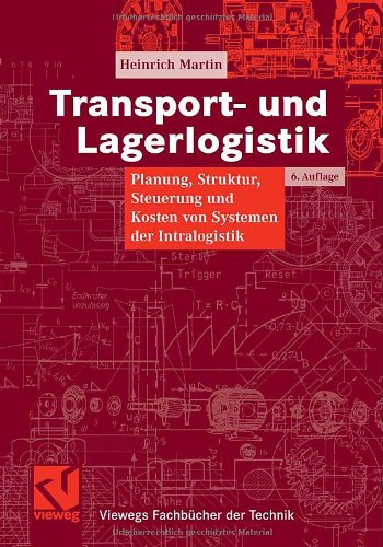 Обложка книги Transport- und Lagerlogistik: Planung, Struktur, Steuerung und Kosten von Systemen der Intralogistik
