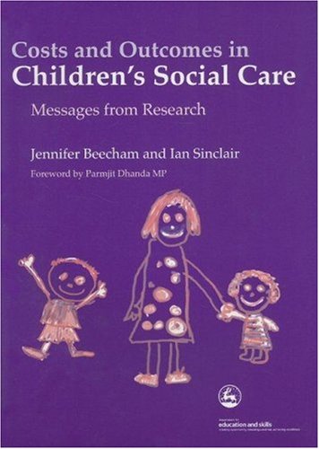 Обложка книги Costs And Outcomes in Children's Social Care: Messages from Research (Costs and Effectiveness of Services for Children in Need)