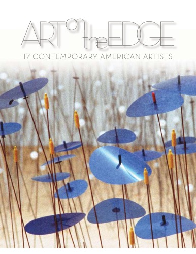 Обложка книги Art on the Edge: 17 Contemporary American Artists (2009) (For the ART in Embassies Program)