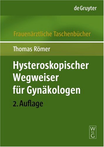 Обложка книги Hysteroskopischer Wegweiser für Gynäkologen 2. Auflage