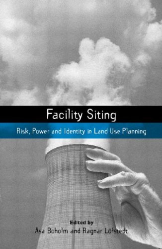 Обложка книги Facility Siting: Risk, Power and Identity in Land Use Planning (The Earthscan Risk in Society Series)