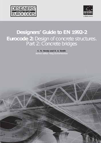 Обложка книги Designers' Guide to EN 1992-1-2 Eurocode 2: Design of concrete structures. Part 2: Concrete Bridges (Designers' Guides to the Eurocodes)