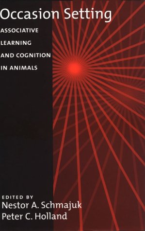 Обложка книги Occasion Setting: Associative Learning and Cognition in Animals (Apa Science Volumes)