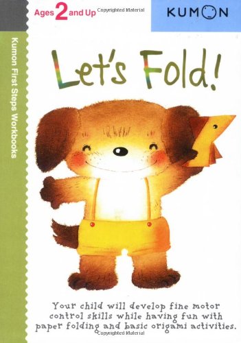 Обложка книги Let's Fold! (Kumon First Steps Workbooks)