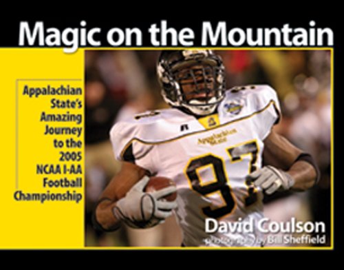 Обложка книги Magic on the Mountain: Appalachian State's Amazing Journey to the 2005 Ncaa I-aa Football Championship