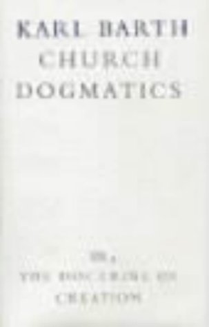 Обложка книги The Doctrine of Creation: The Command of God the Creator (Church Dogmatics, vol. 3, pt. 4)