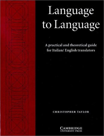 Обложка книги Language to Language: A Practical and Theoretical Guide for Italian English Translators