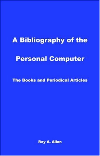 Обложка книги A Bibliography of the Personal Computer: The Books and Periodical Articles