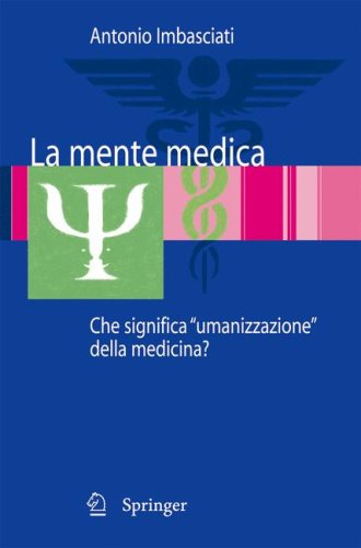 Обложка книги La mente medica: Che significa ''umanizzazione'' della medicina?