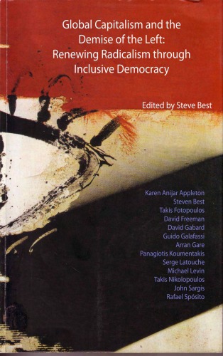 Обложка книги Global Capitalism and the Demise of the Left: Renewing Radicalism through Inclusive Democracy