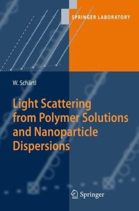 Обложка книги Light Scattering from Polymer Solutions and Nanoparticle Dispersions by Wolfgang Schartl