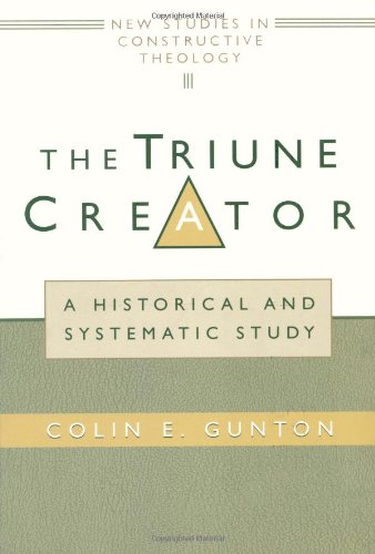 Обложка книги The Triune Creator: A Historical &amp; Systematic Study (Edinburgh Studies in Constructive Theology)