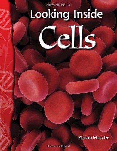 Обложка книги Science Readers - Life Science: Looking Inside Cells (Science Readers: Life Science)