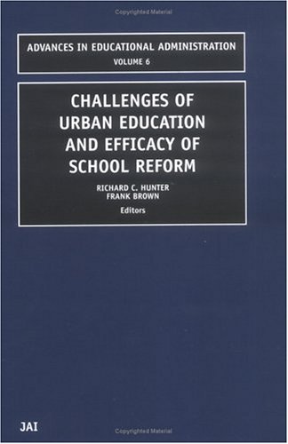 Обложка книги Challenges of Urban Education and Efficacy of School Reform (Advances in Educational Administration)