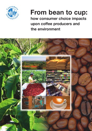 Обложка книги From Bean to Cup: How Consumer Choice Impacts on Coffee Producers and the Environment (2006)