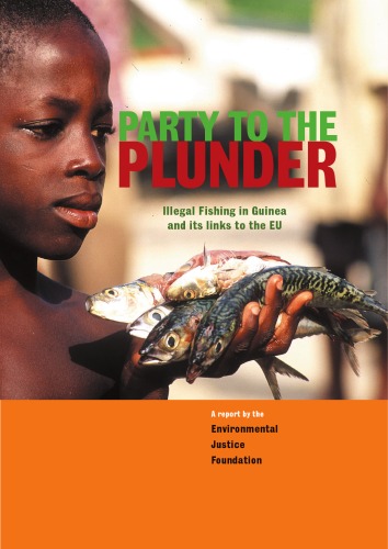 Обложка книги Party To The Plunder Illegal Fishing In Guinea And Its Links To The EU
