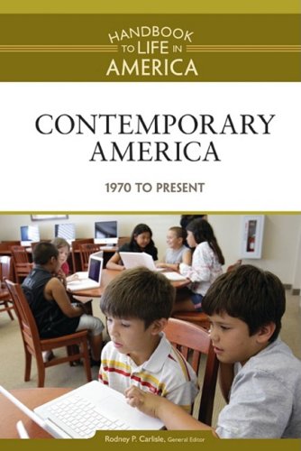 Обложка книги Contemporary America: 1970 to The Present (Handbook to Life in America, Vol IX)