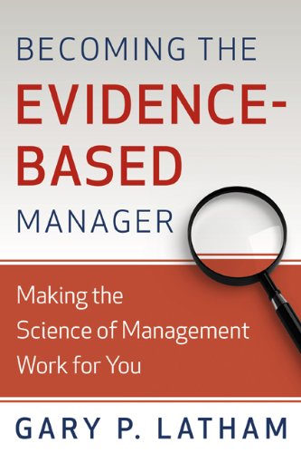 Обложка книги Becoming the Evidence-Based Manager: How to Put the Science of Management to Work for You