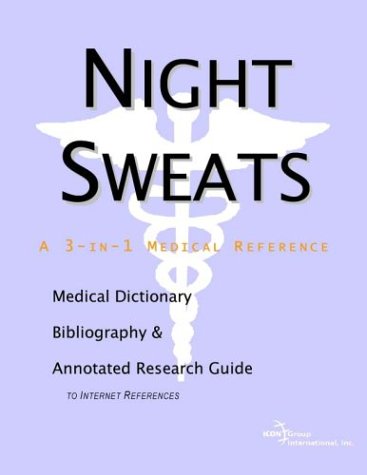 Обложка книги Night Sweats: A Medical Dictionary, Bibliography, And Annotated Research Guide To Internet References