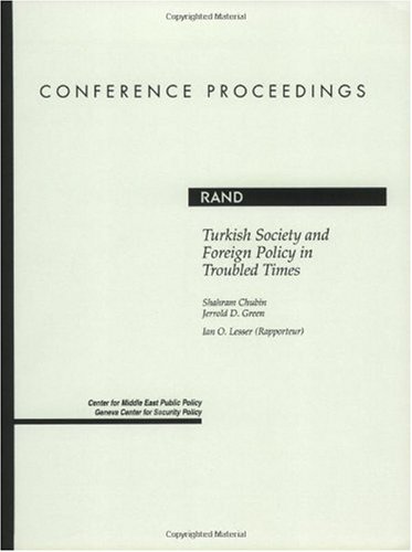 Обложка книги Turkish Society and Foreign Policy in Trouble Times (Conference Proceedings (Rand Corporation), 171.)