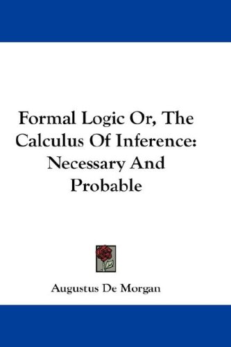 Обложка книги Formal Logic Or, The Calculus Of Inference, Necessary And Probable
